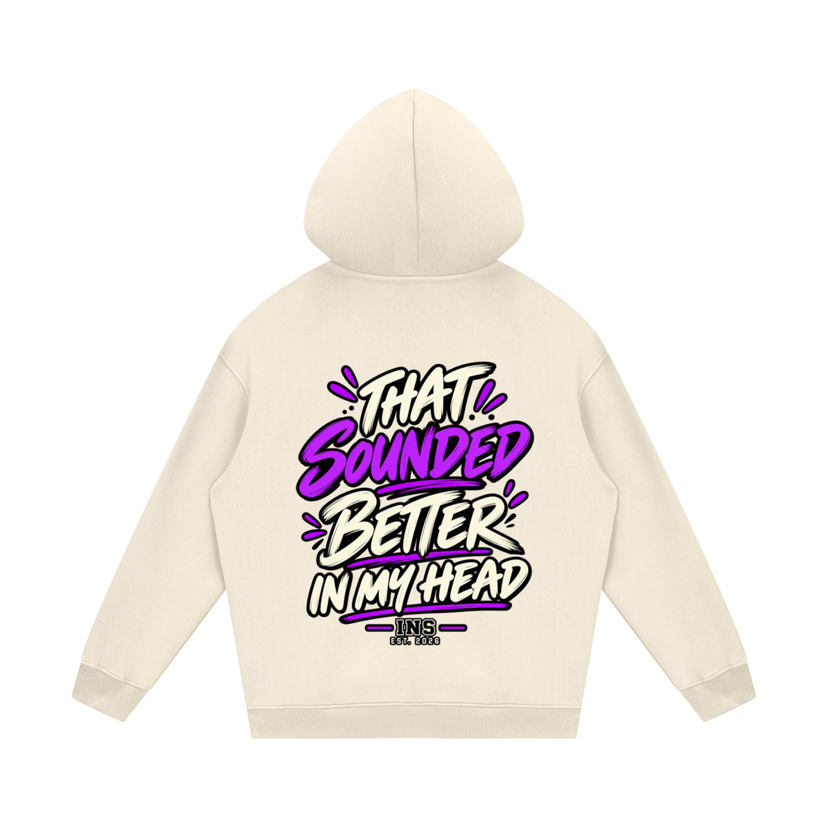 Sounded Better in My Head Hoodie