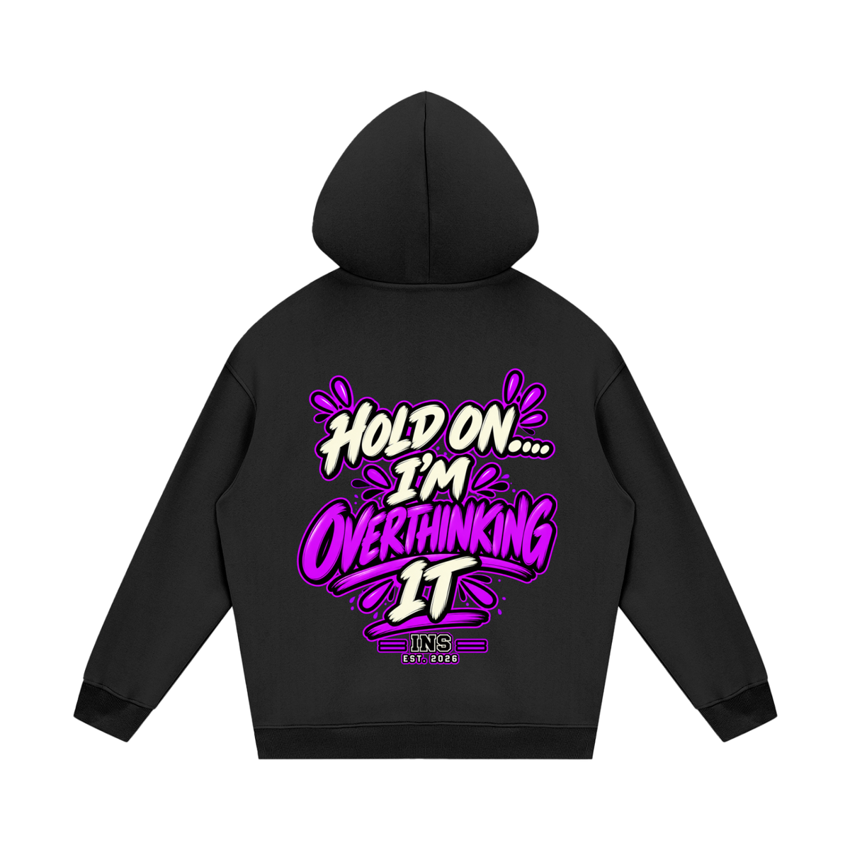 Hold On… I’m Overthinking It Hoodie