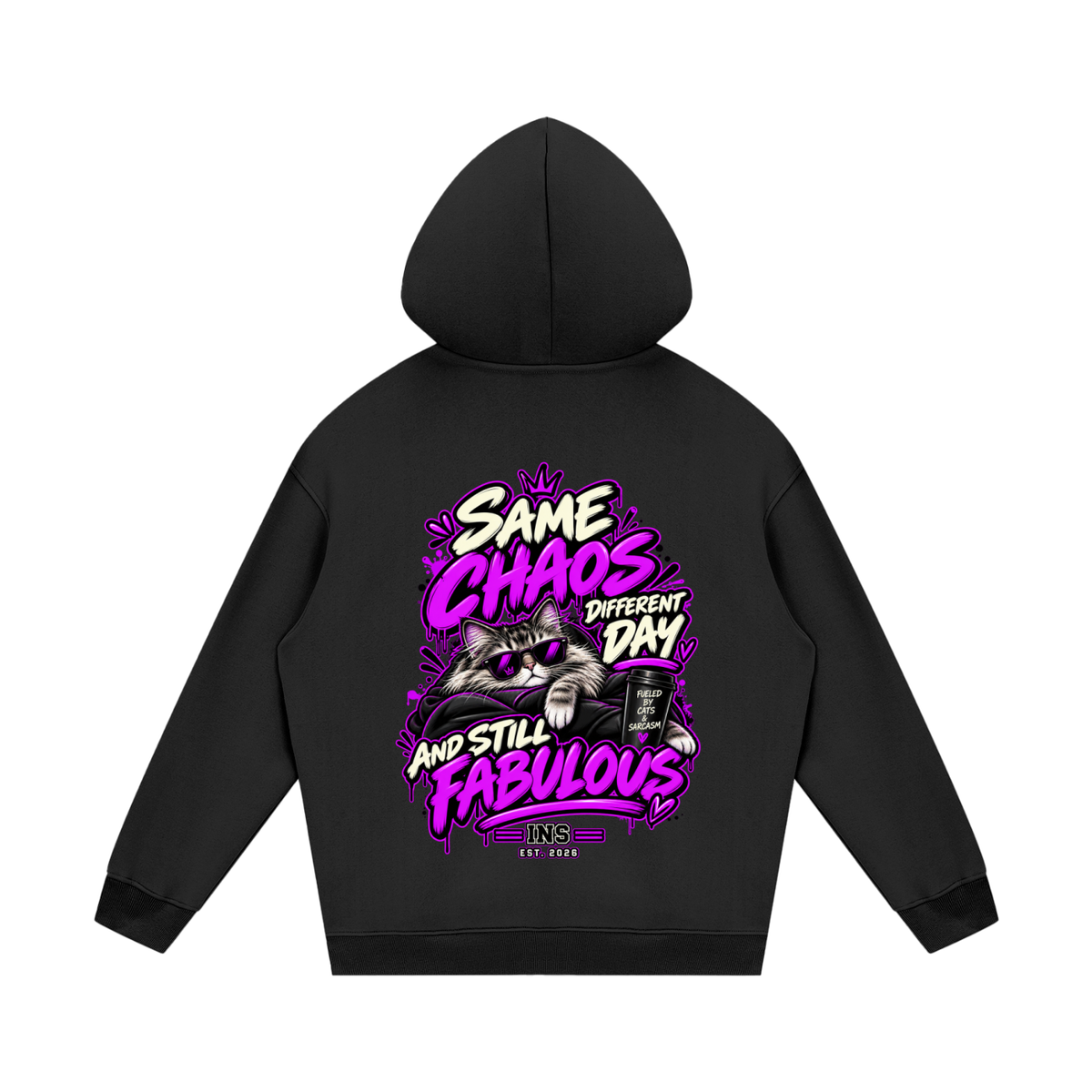 Same Chaos, Still Fabulous Hoodie