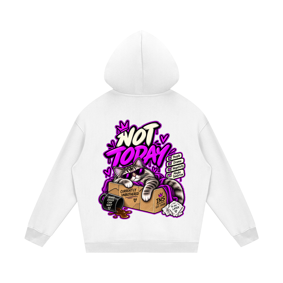 Not Today Hoodie