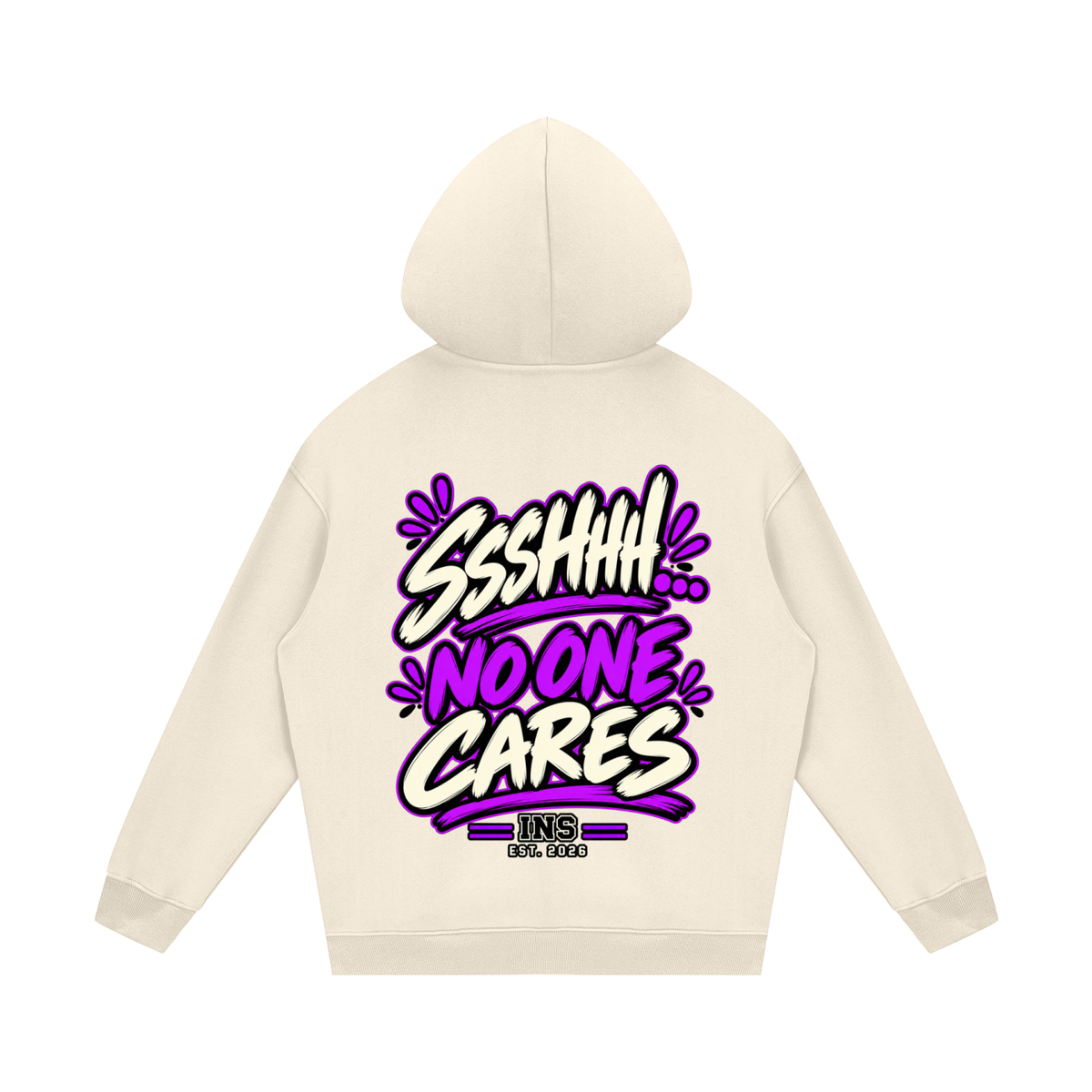 Shhh No One Cares Hoodie