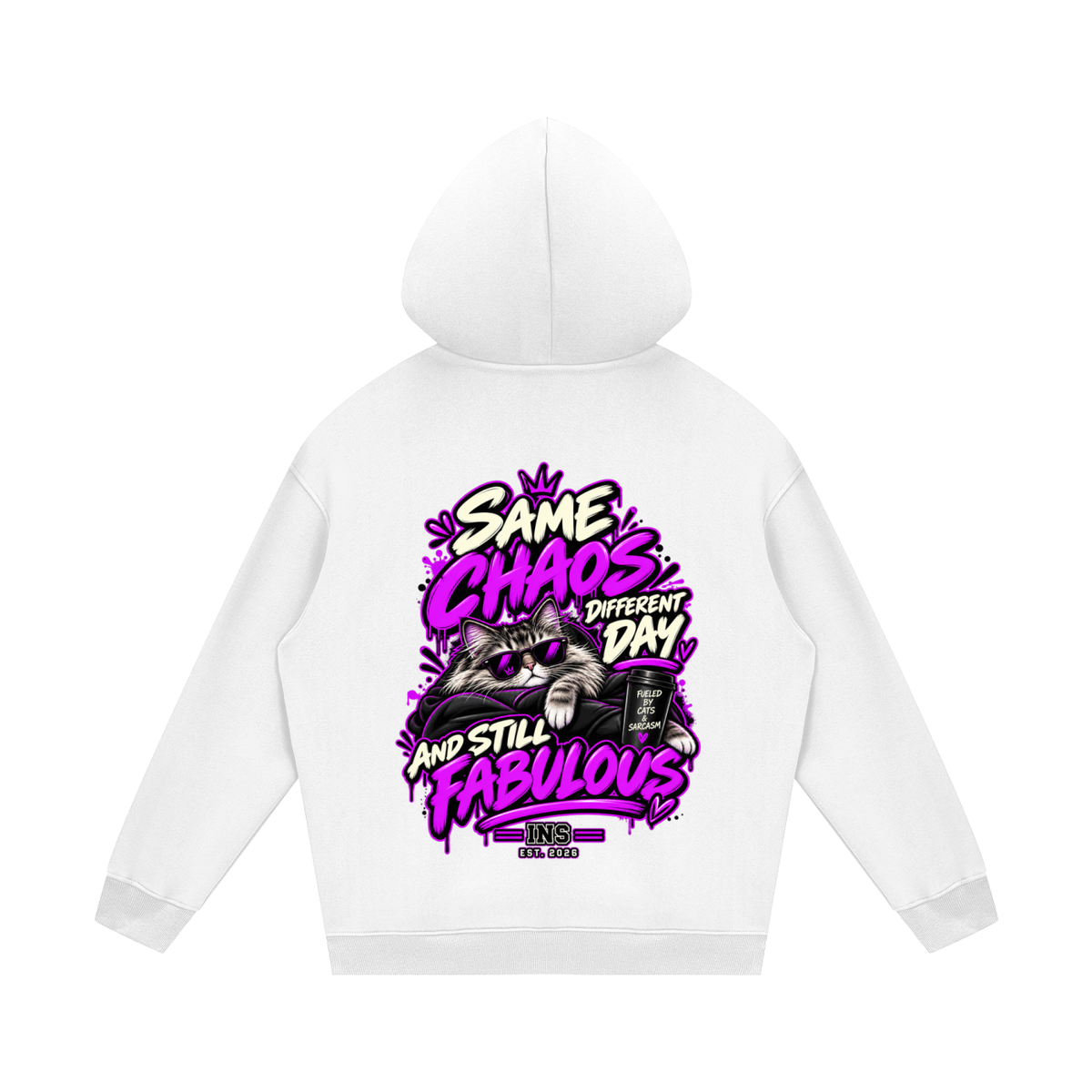Same Chaos, Still Fabulous Hoodie