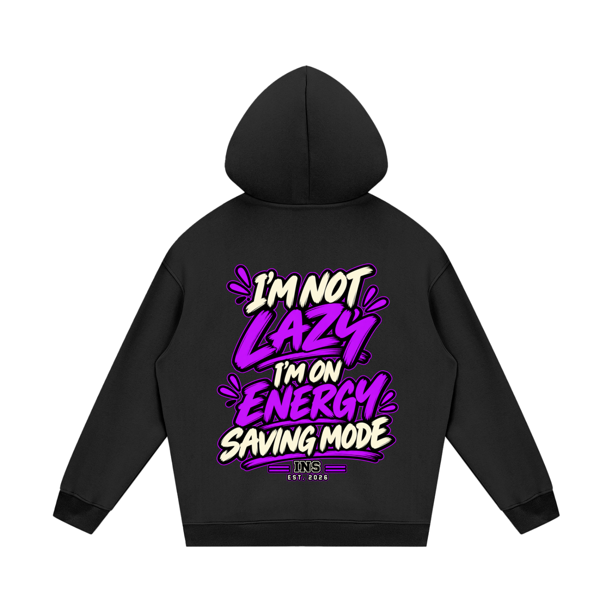 I’m Not Lazy Hoodie
