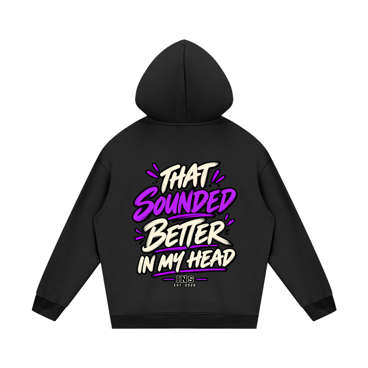 Sounded Better in My Head Hoodie