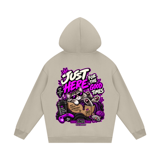 Just Here for the Good Times Hoodie