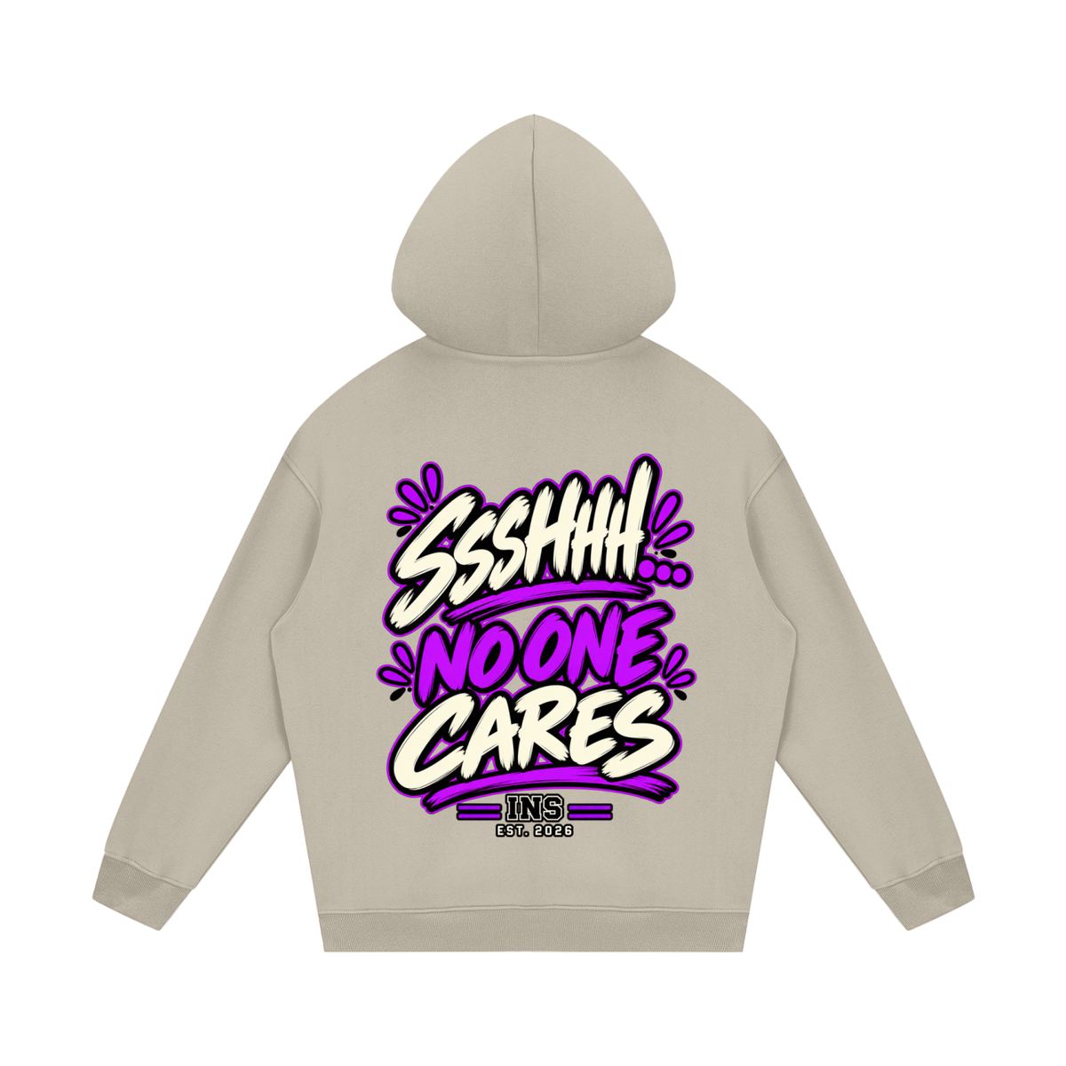 Shhh No One Cares Hoodie