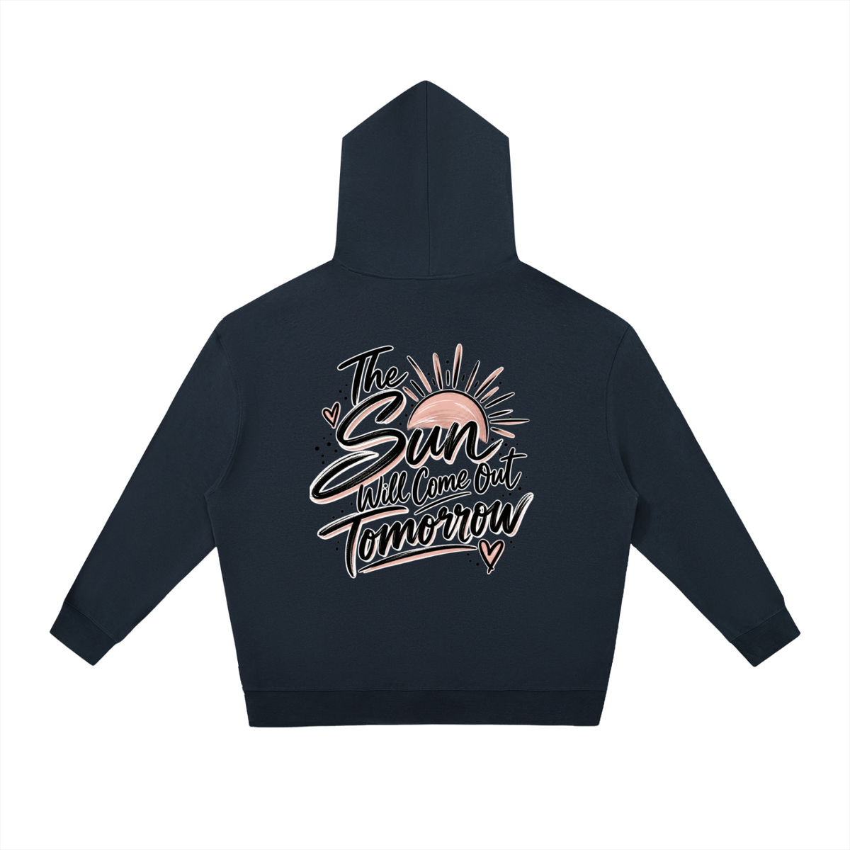 The Sun Will Come Out Tomorrow hoodie
