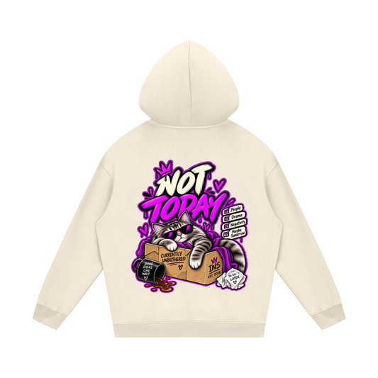 Not Today Hoodie