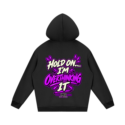 Hold On… I’m Overthinking It Hoodie