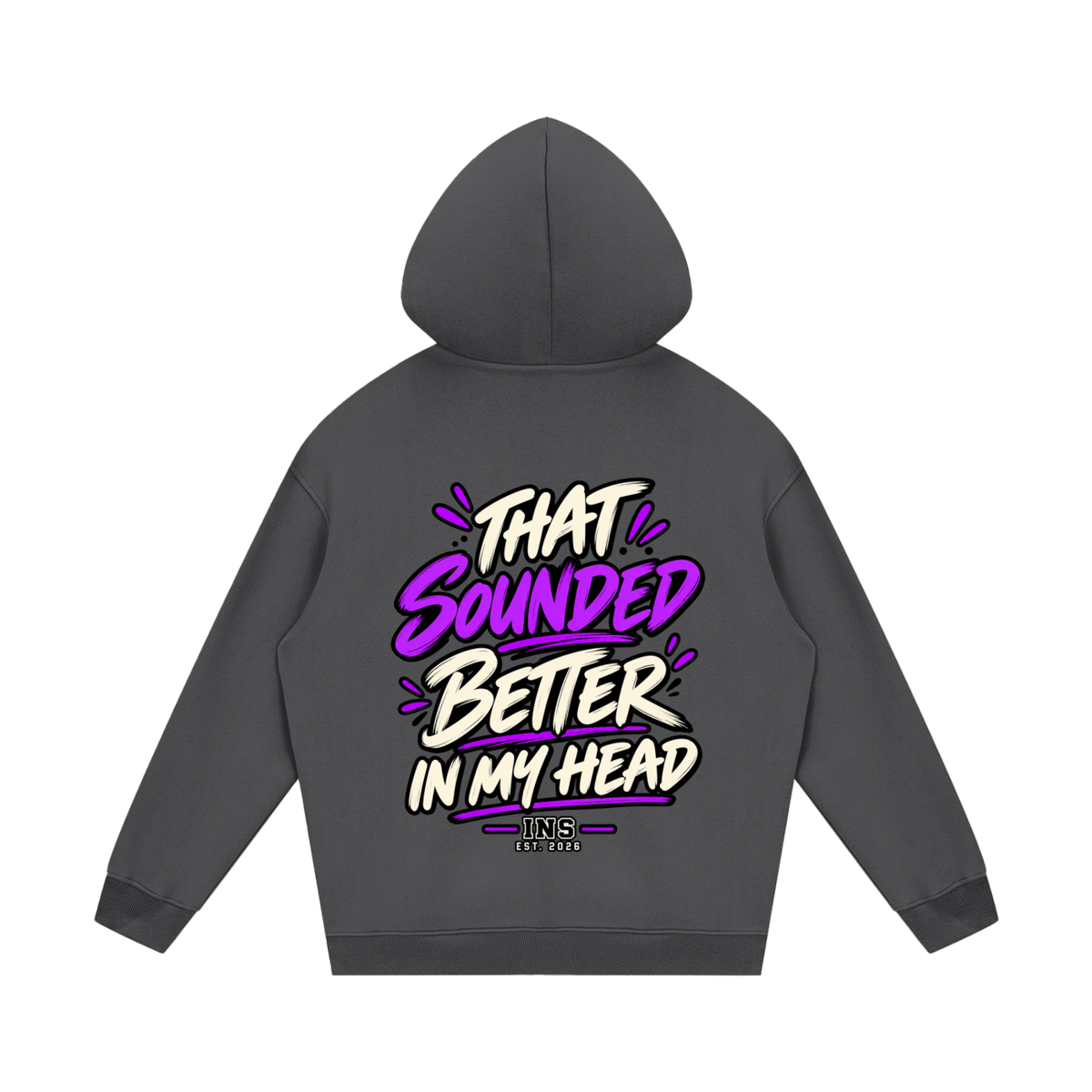 Sounded Better in My Head Hoodie