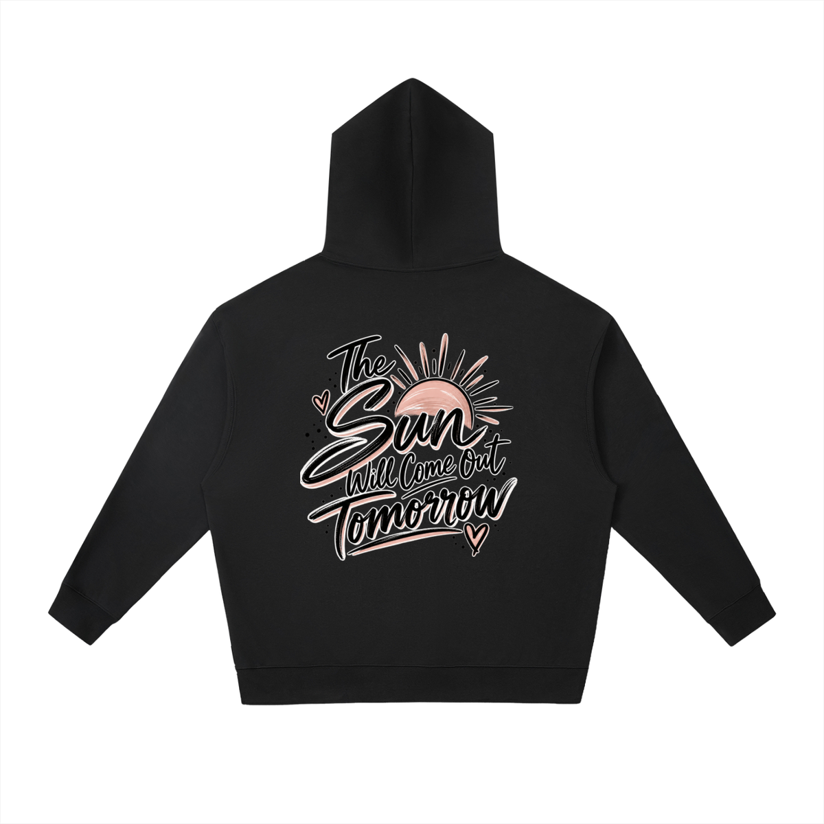The Sun Will Come Out Tomorrow hoodie