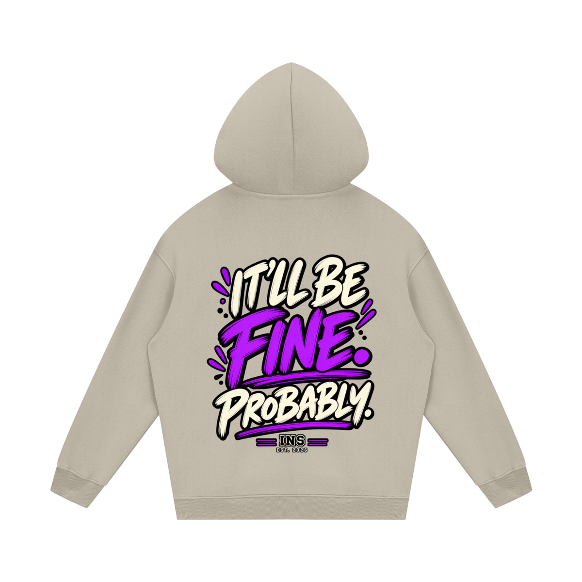It’ll Be Fine Probably Hoodie