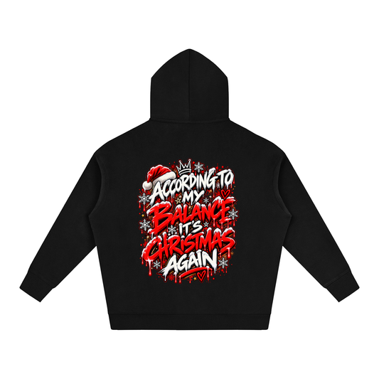 According to My Balance, It's Christmas Again Hoodie