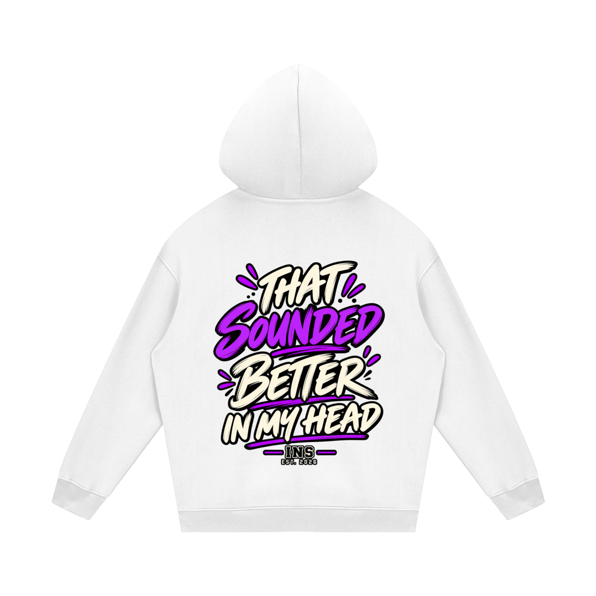 Sounded Better in My Head Hoodie