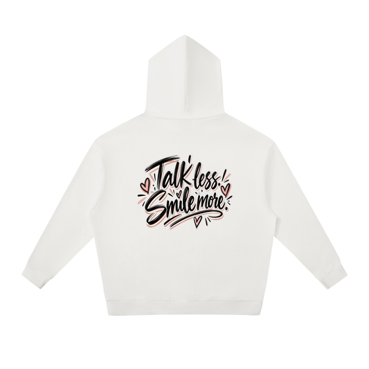Talk Less. Smile More. Relaxed Hoodie