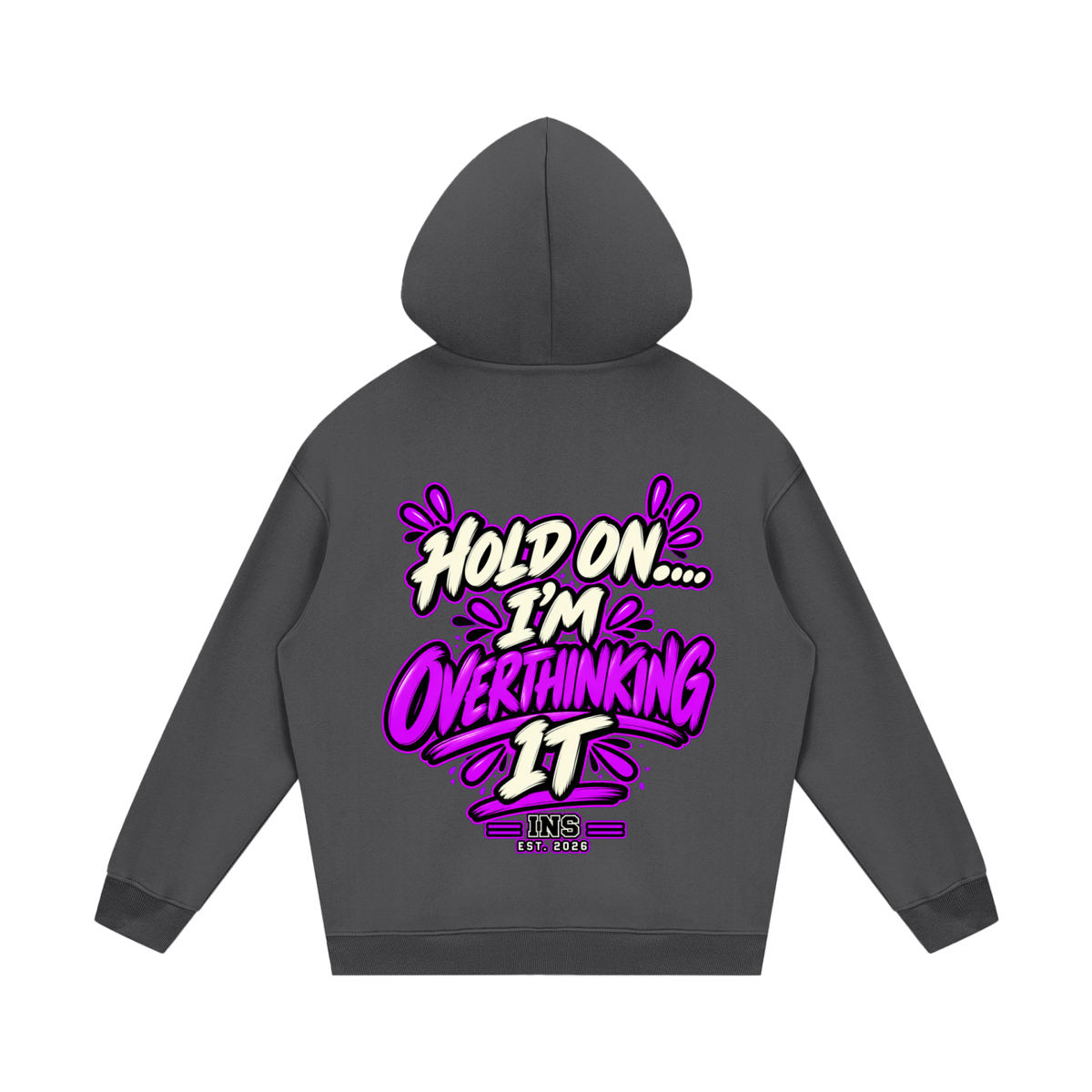 Hold On… I’m Overthinking It Hoodie