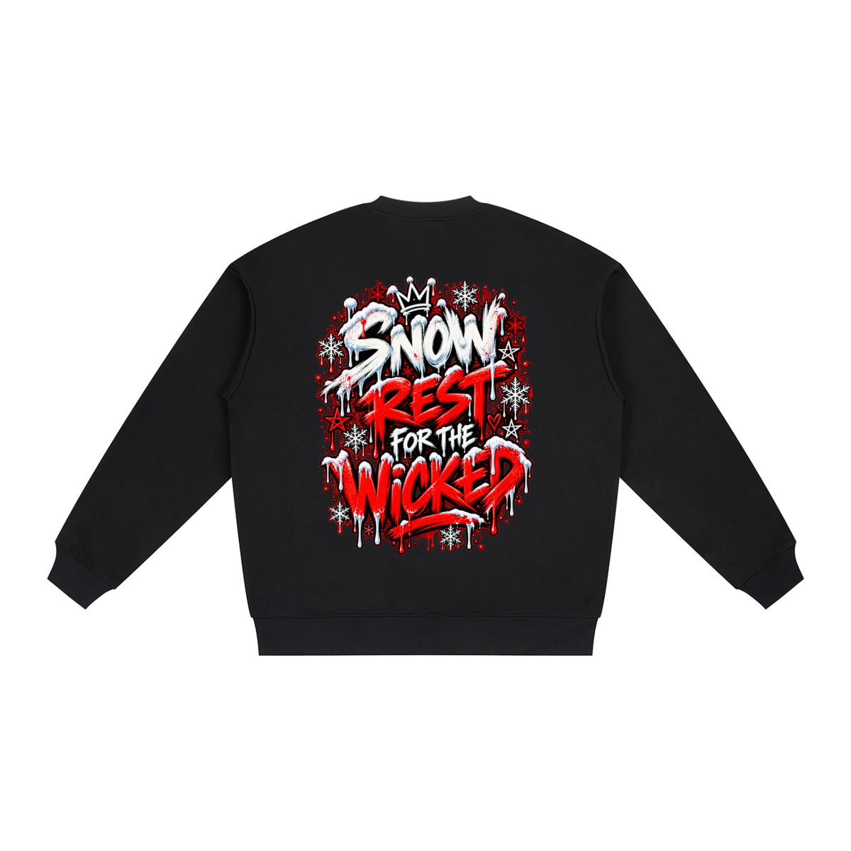 Snow Rest for the Wicked Sweatshirt