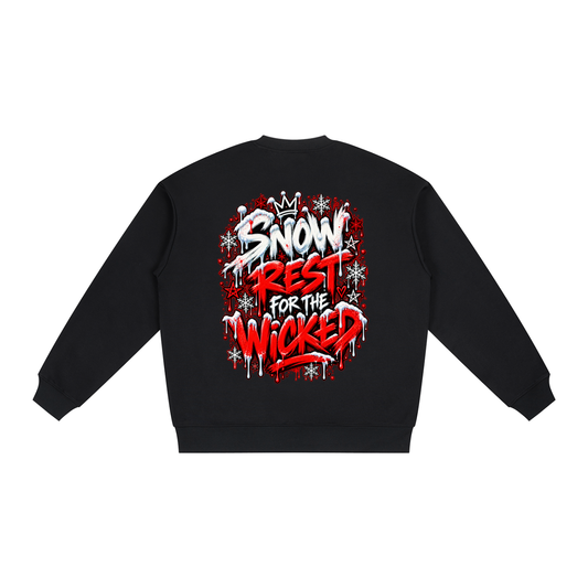 Snow Rest for the Wicked Sweatshirt