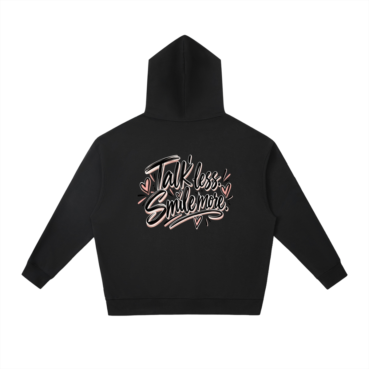 Talk Less. Smile More. Relaxed Hoodie