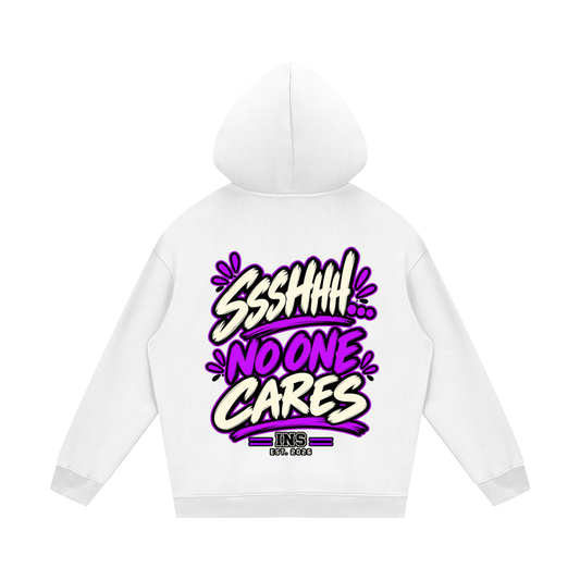 Shhh No One Cares Hoodie